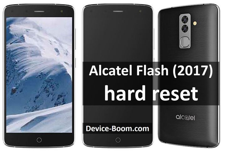 Alcatel Flash (2017) hard reset: step-by-step Tutorial and Video